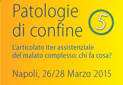 Patologie di confine, congresso dal 26 al 28 marzo a Napoli