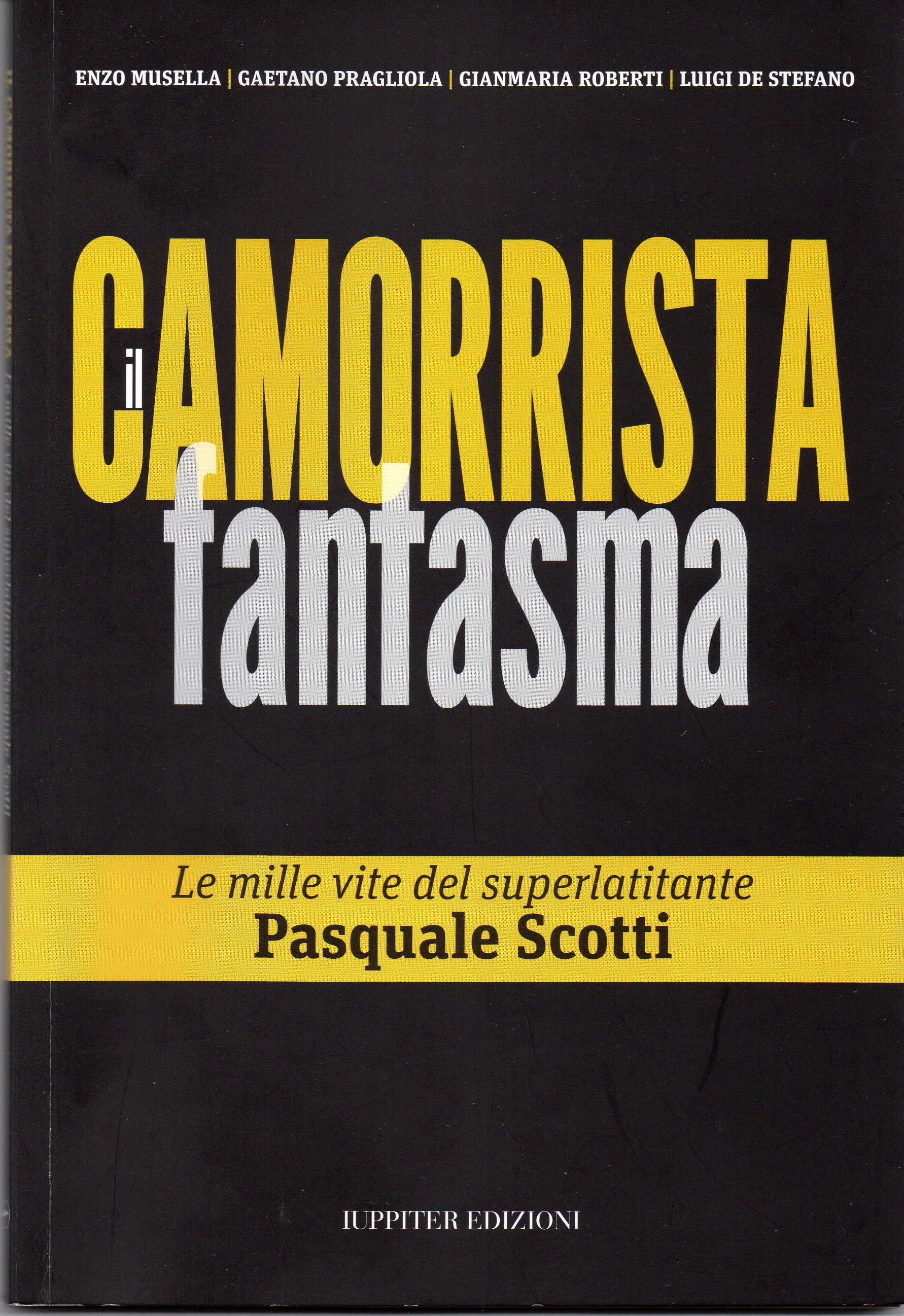 “Il camorrista fantasma”, uscito il libro su Pasquale Scotti, l’ex luogotenente di Raffaele Cutolo