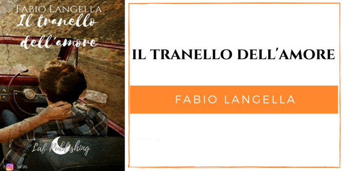 Martedì 27 febbraio la presentazione del libro “Il tranello dell’amore” di Fabio Langella