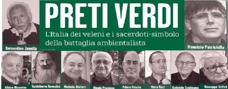 Preti verdi, l’Italia dei veleni raccontata dai preti. Un capitolo scritto anche da Don Patriciello