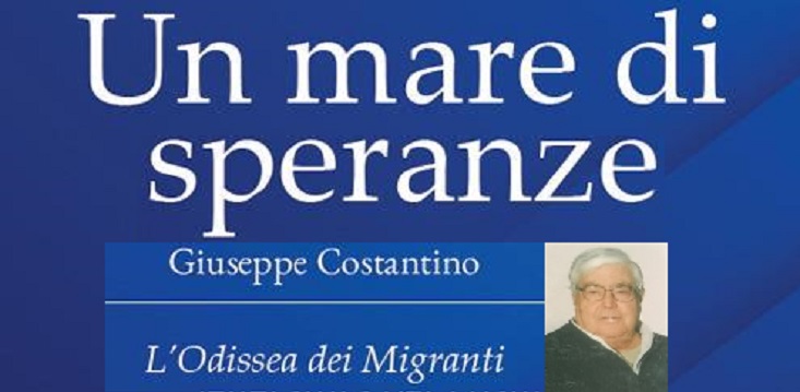 ‘Un mare di speranze’ un’interessante pubblicazione del prof. Giuseppe Costantino sull’ ‘odissea’ dei migranti