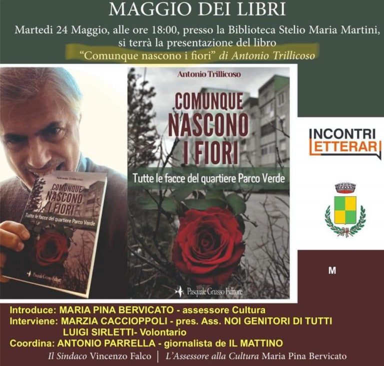 L’EVENTO. Caivano, presso la biblioteca comunale la presentazione del libro “Comunque nascono i fiori” di Antonio Trillicoso