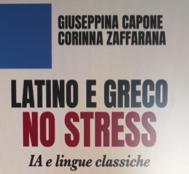 “Latino e greco no stress. IA e lingue classiche”: ecco il libro di Giuseppina Capone e Corinna Zaffarana